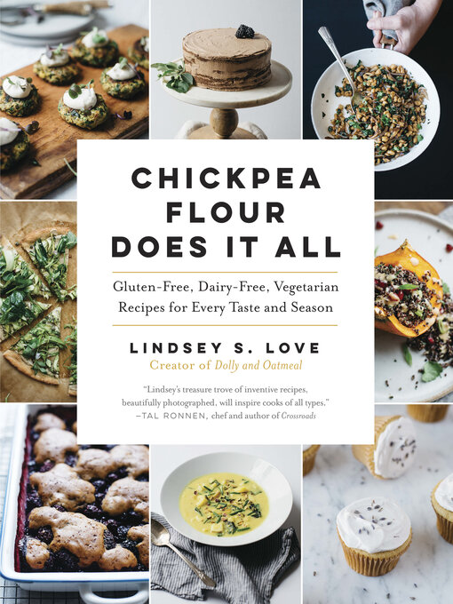 Title details for Chickpea Flour Does It All by Lindsey S. Love - Wait list